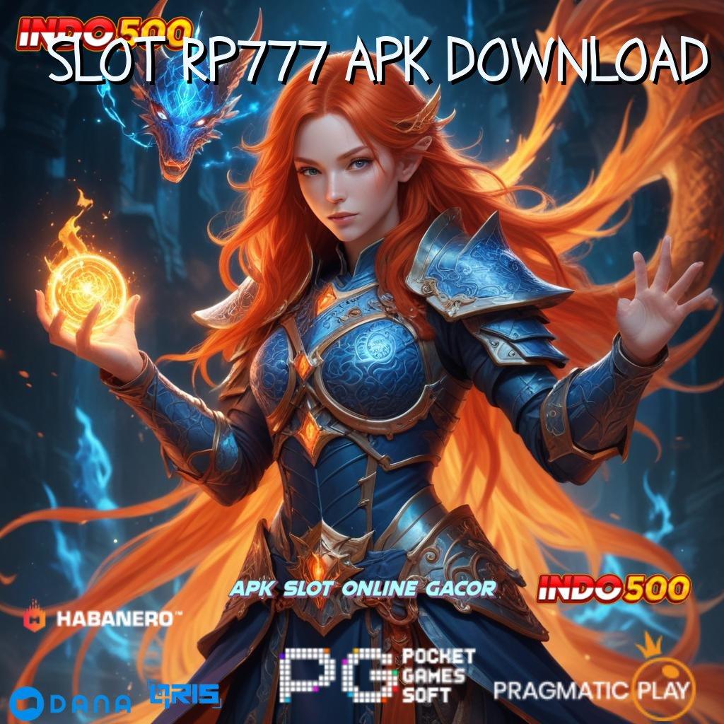 SLOT RP777 APK DOWNLOAD 🎮 gaya receh untung melimpah