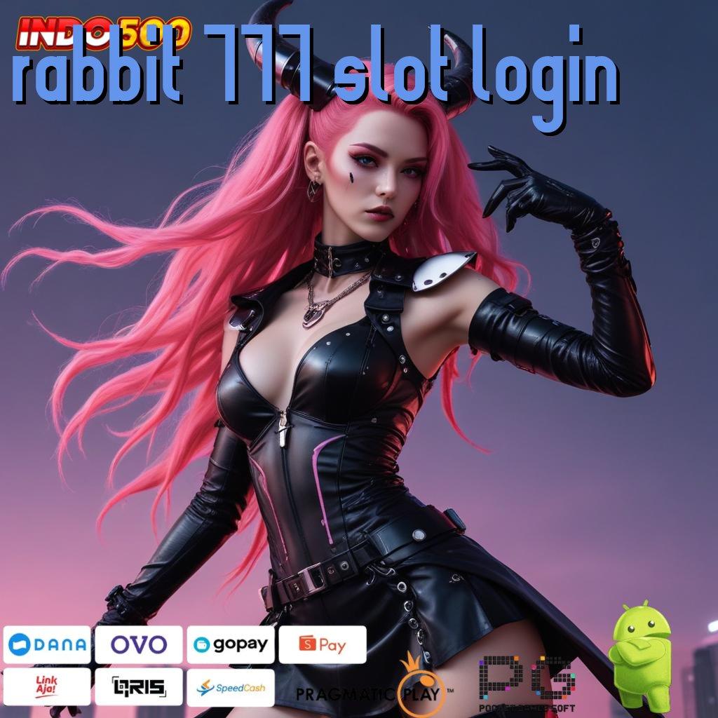 RABBIT 777 SLOT LOGIN begini penjelasannya