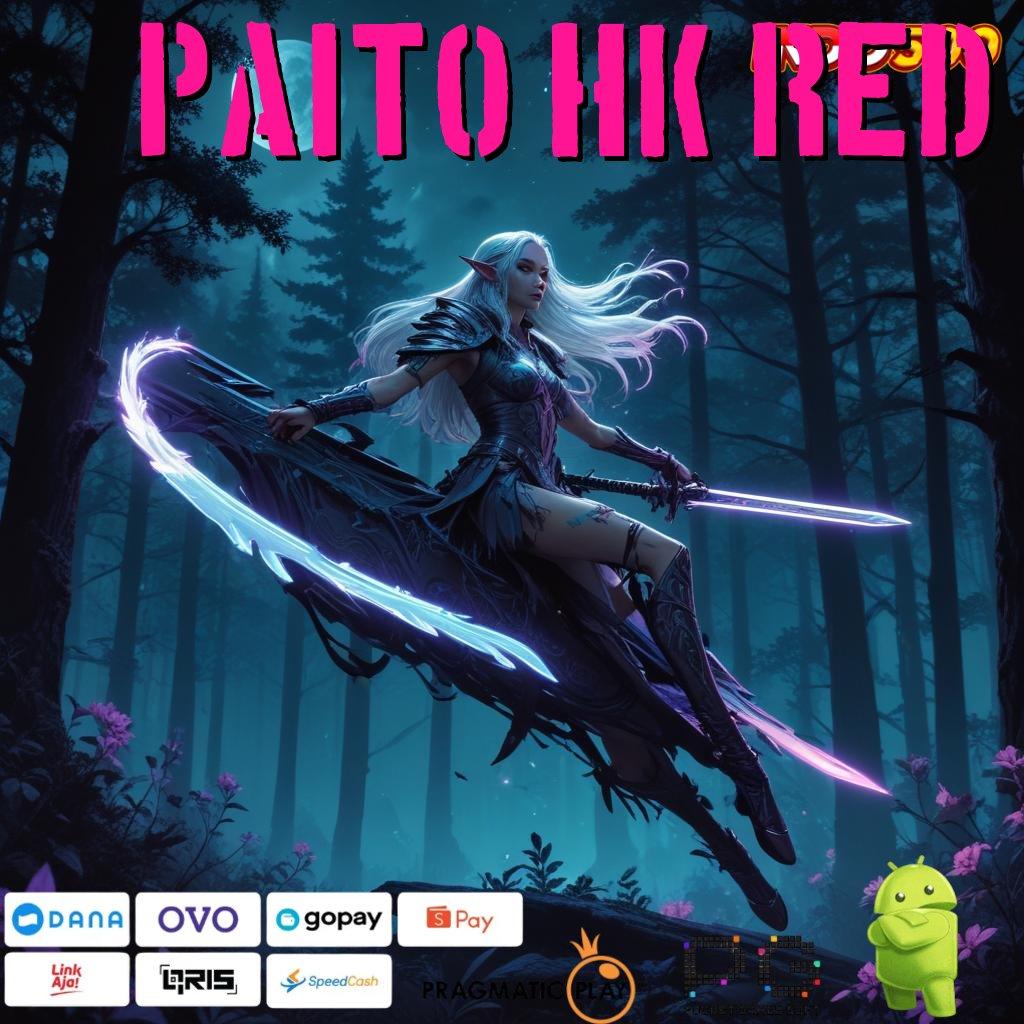 PAITO HK RED server transaksi stabil server transaksi