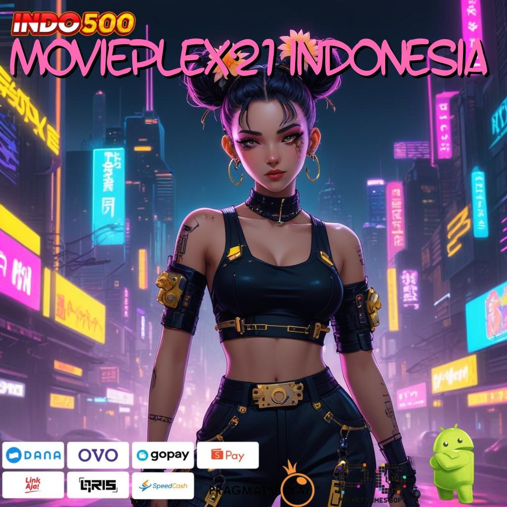 MOVIEPLEX21 INDONESIA Versi Terbaik Untuk Bonus Besar