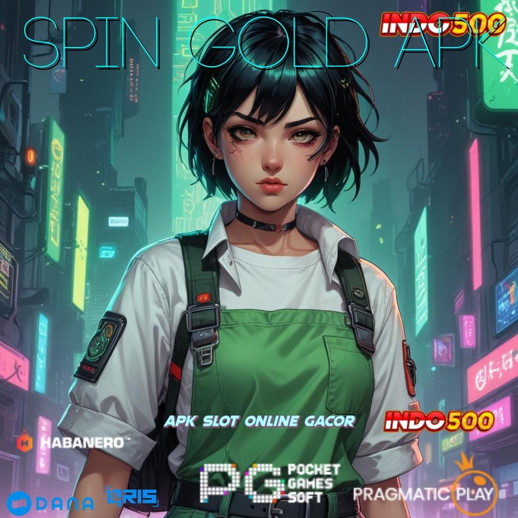 SPIN GOLD APK Deposit Idr 20 Metode Yang Modern