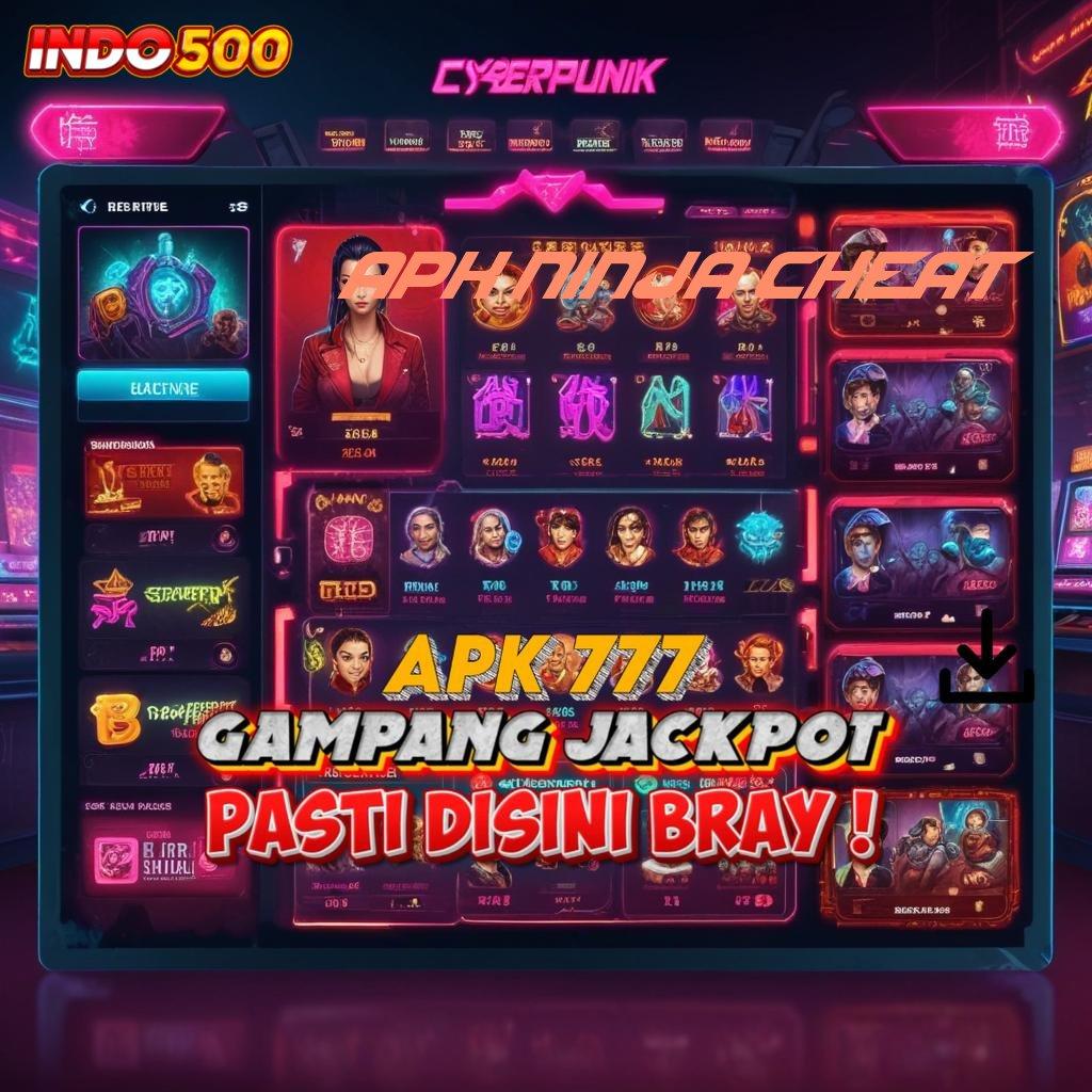 APK NINJA CHEAT galeri game komplit member kaya bonus sumber