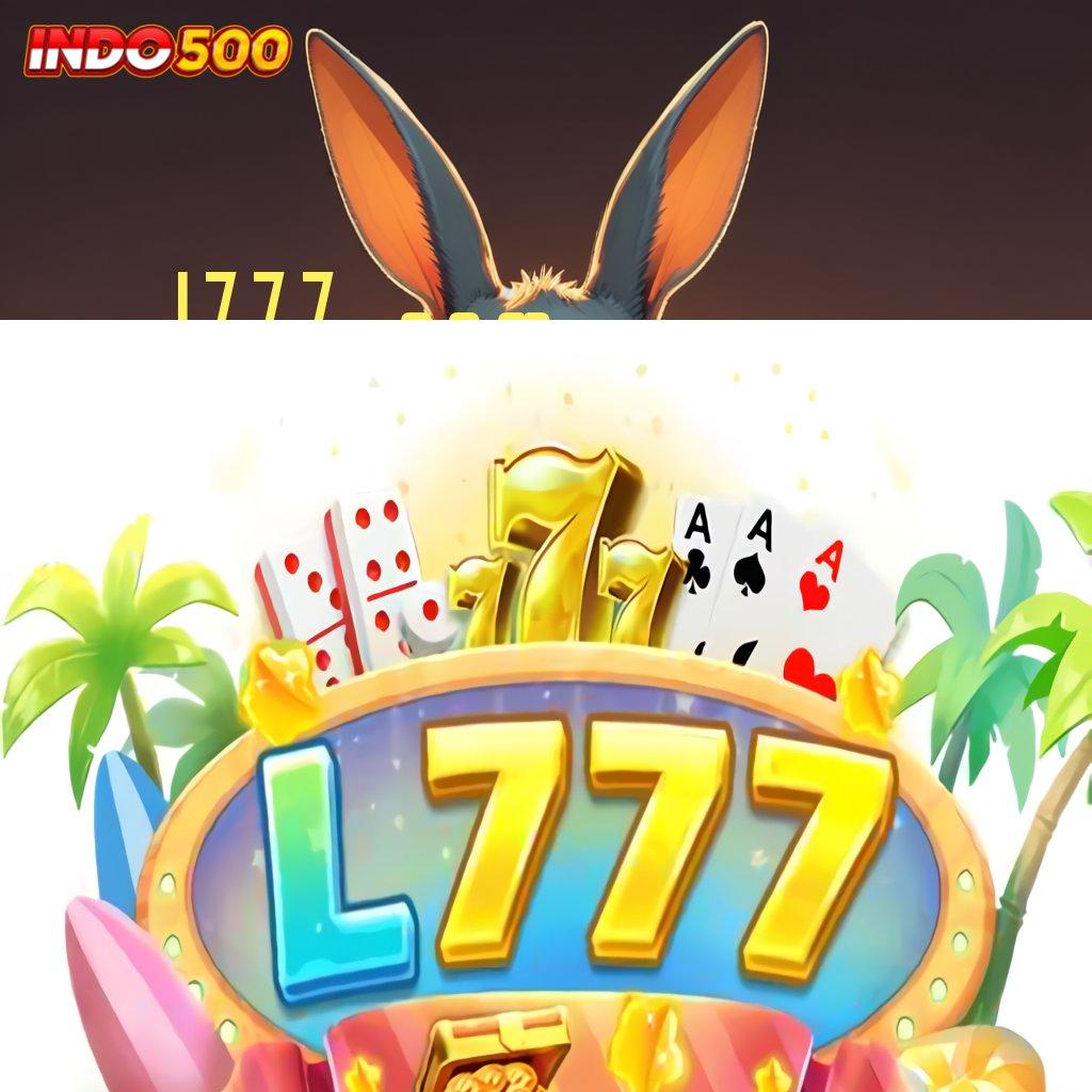 L777 COM 🔥 pragmatic slot bonus newbie deposit tanpa potongan