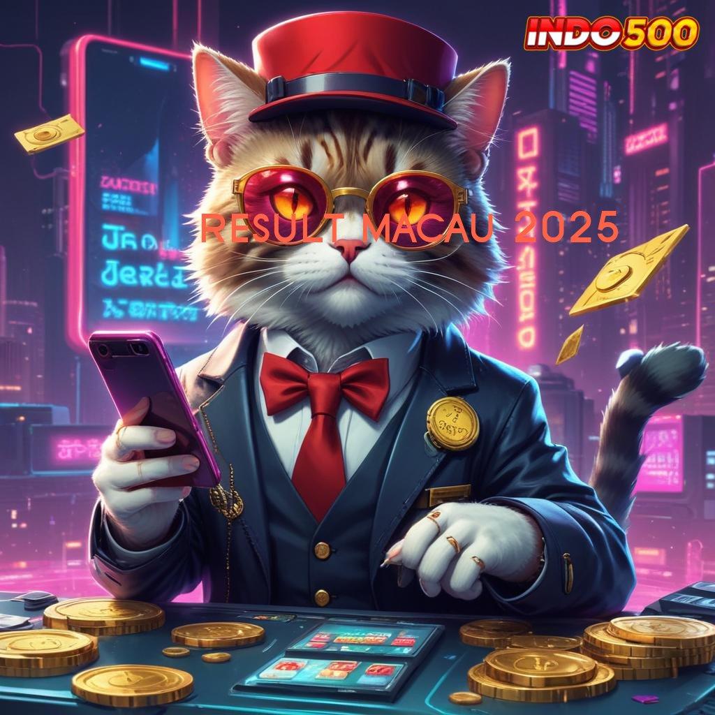 RESULT MACAU 2025 Cepat Depo Slot Apk Yang Menghasilkan Uang