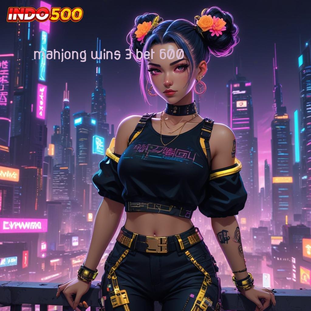 MAHJONG WINS 3 BET 600 ➤ Inovasi Terbaru Robot Versi 4.0 Tersedia