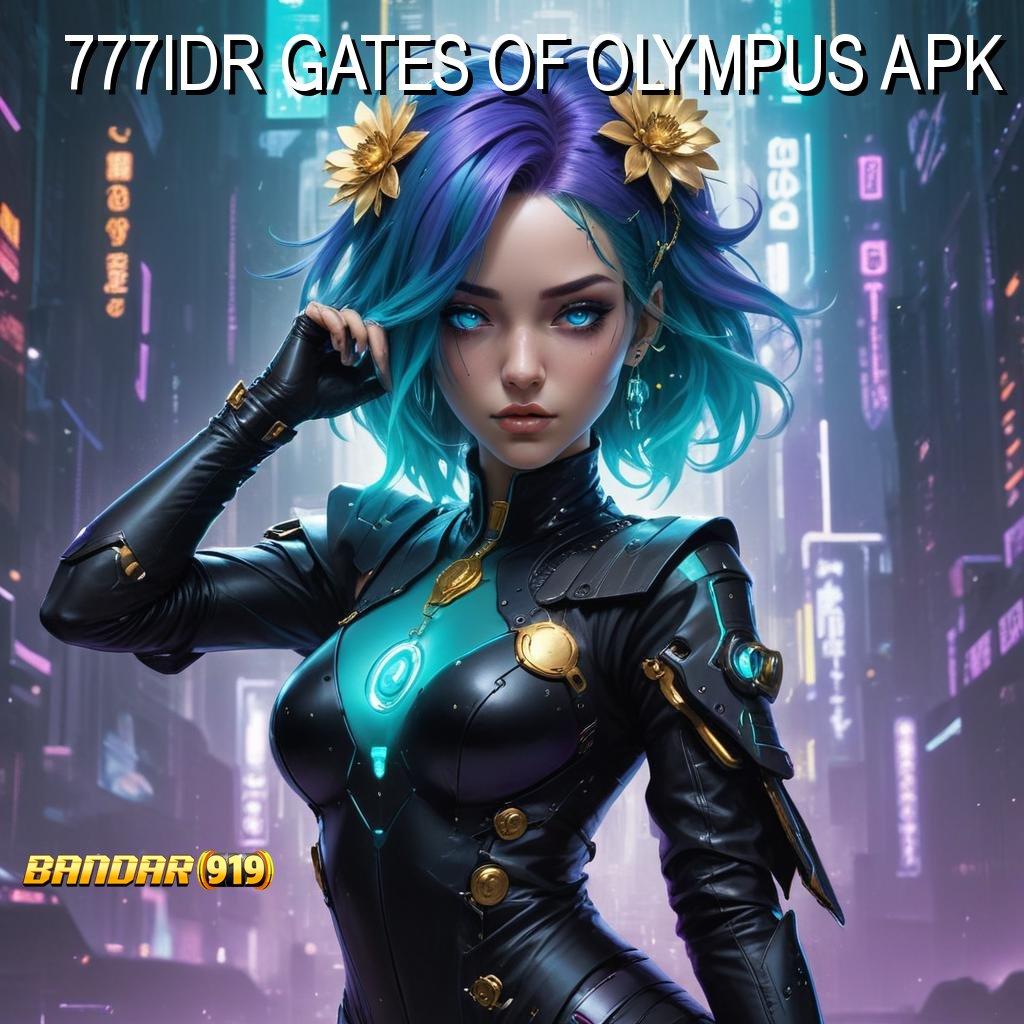 777IDR GATES OF OLYMPUS APK ➰ event atletik mesin cuan terus mengalir