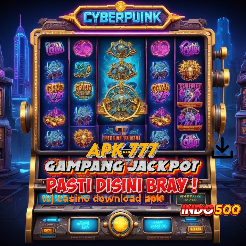 WJ CASINO DOWNLOAD APK 🐉 slot super maxwin besar