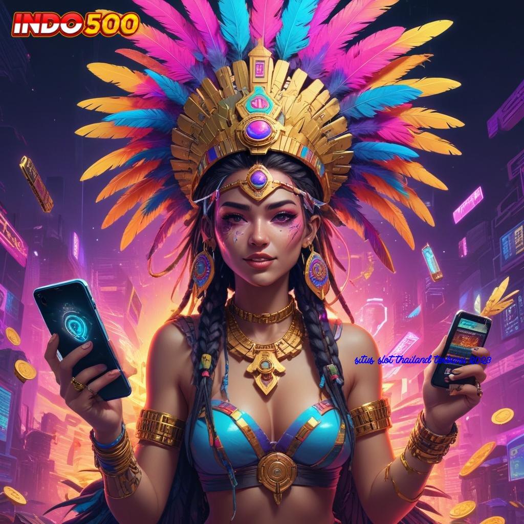 SITUS SLOT THAILAND TERBARU 2023 ® depo bca auto maxwin instan