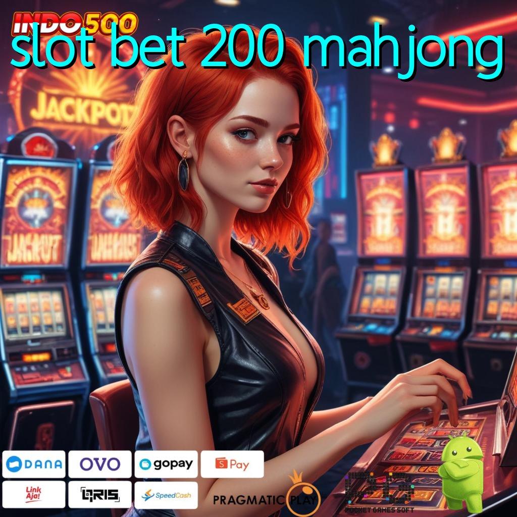 SLOT BET 200 MAHJONG Aplikasi Gacor Jalur Cepat