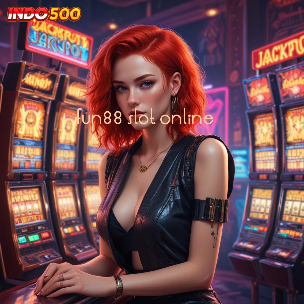 FUN88 SLOT ONLINE ↦ Password Rahasia Hadiah Permainan Yang Sebanding