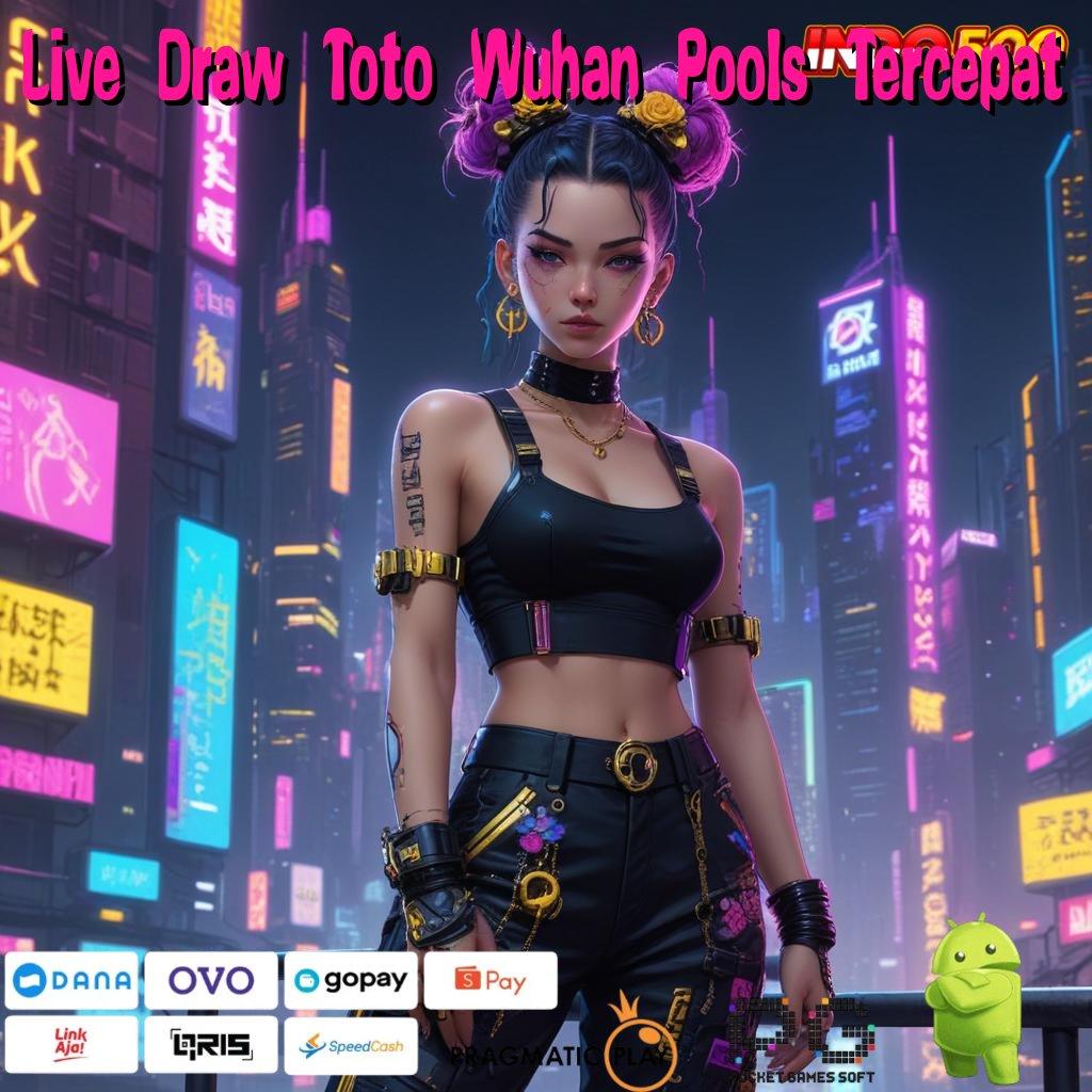 Live Draw Toto Wuhan Pools Tercepat