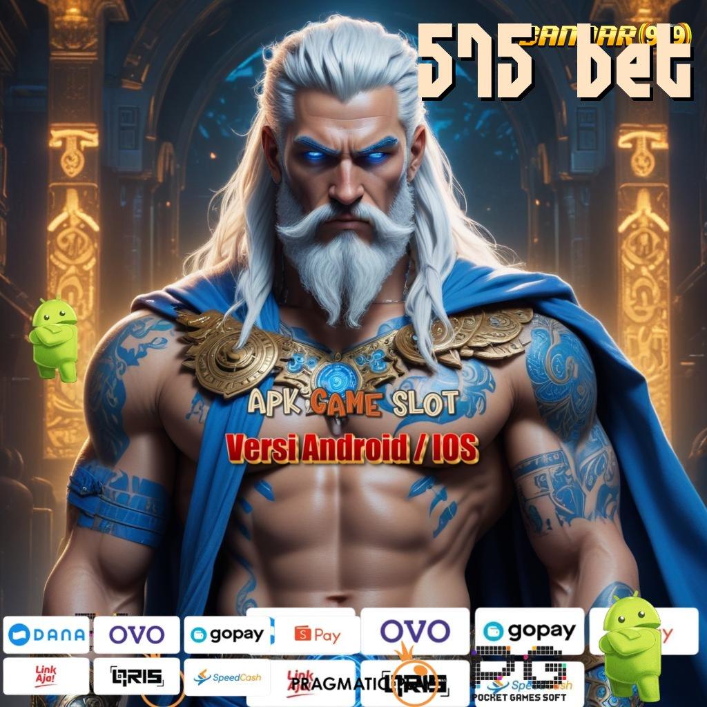 575 BET > Kemenangan Langsung Slot Game Uang Nyata Android