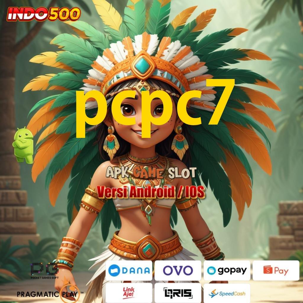 PCPC7 💫 maxwin dinamis keberuntungan langsung cair