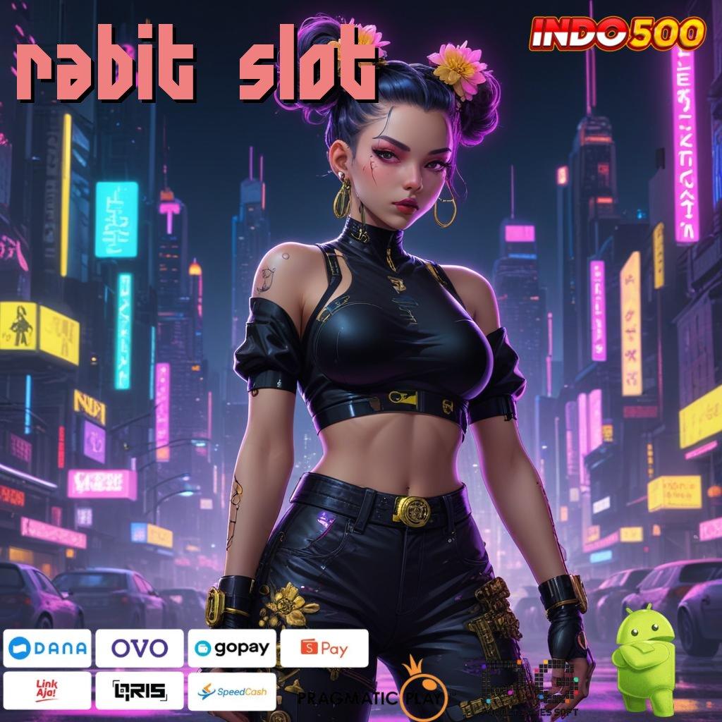 RABIT SLOT Pembaruan APK Event Bonus Gratis Interface