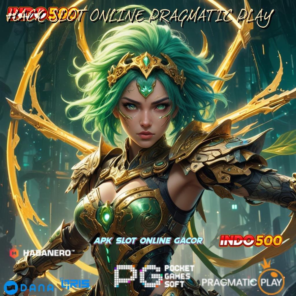 HACK SLOT ONLINE PRAGMATIC PLAY 🔥 Memulai Kejayaan Besar Slot Tanpa Pembayaran Saldo Apk