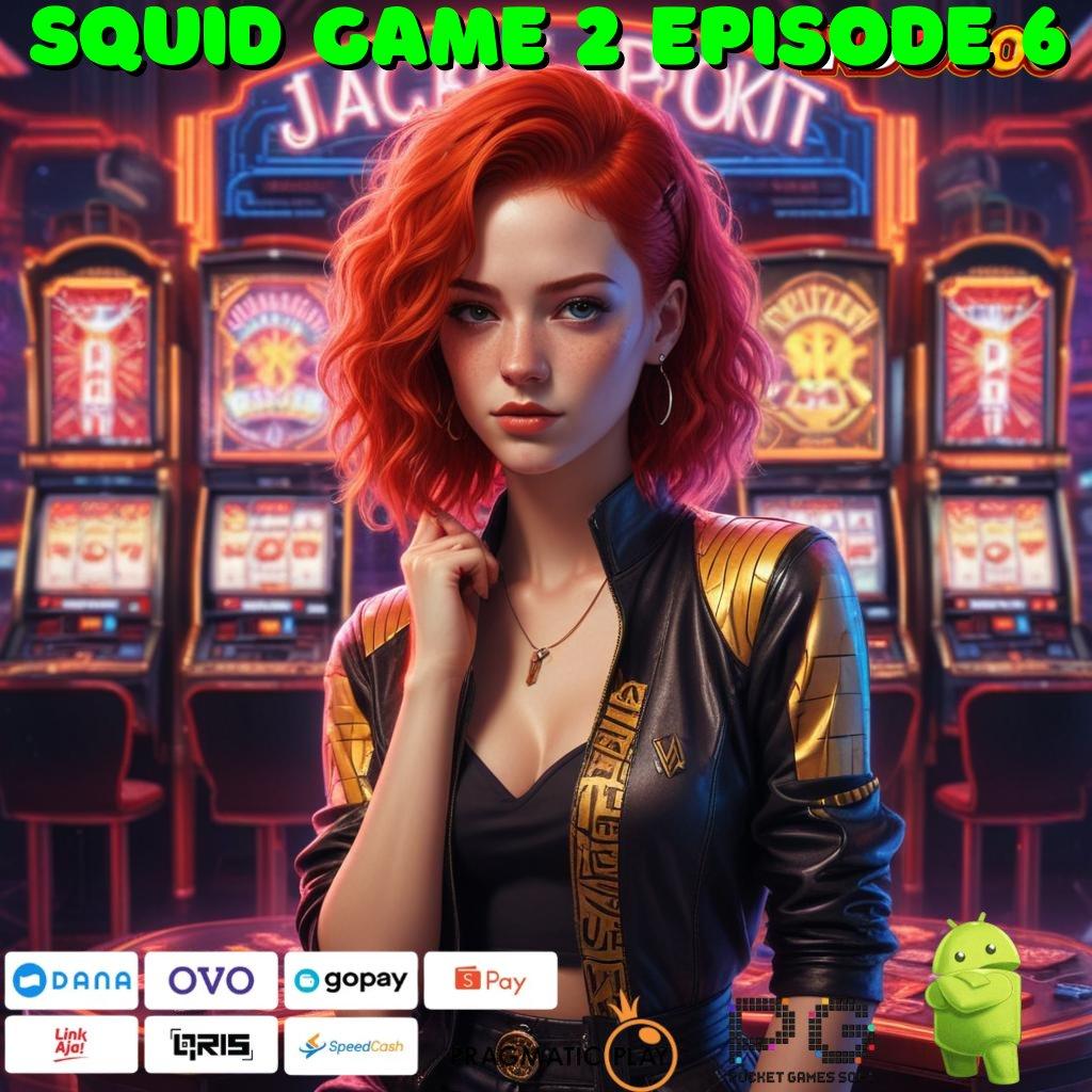 SQUID GAME 2 EPISODE 6 Teknik Cuan Nonstop Scatter Pasti Kena