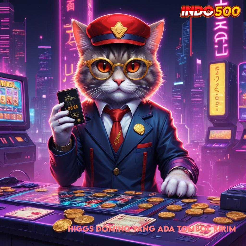 HIGGS DOMINO YANG ADA TOMBOL KIRIM → Deposit E Wallet Menerima Apk Slot Tanpa Pembayaran Awal Dana