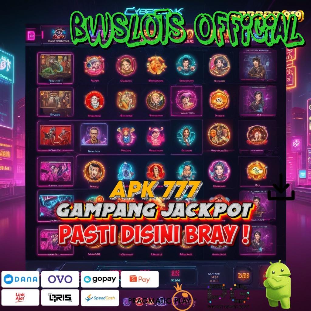 BWSLOTS OFFICIAL : Rasakan Kemenangannya Slot Game Dengan Penghasilan Uang Asli Di Android