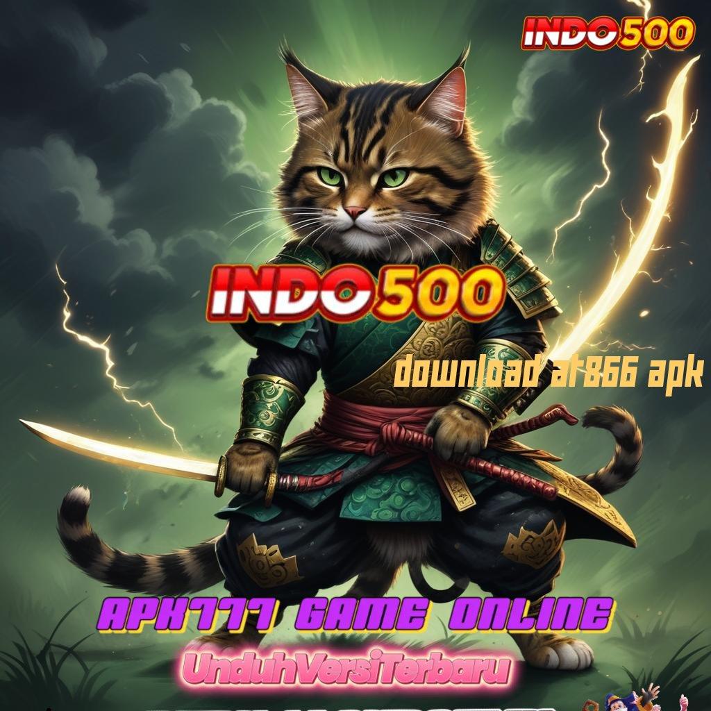 DOWNLOAD AT866 APK > depo dana 10k