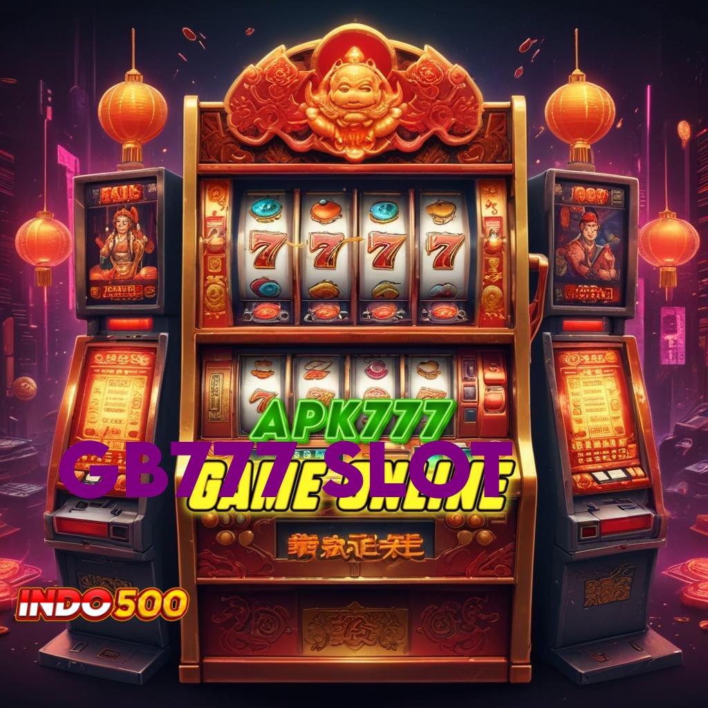 GB777 SLOT ➰ Bonus Gacor dengan Sistem Digital Terpercaya