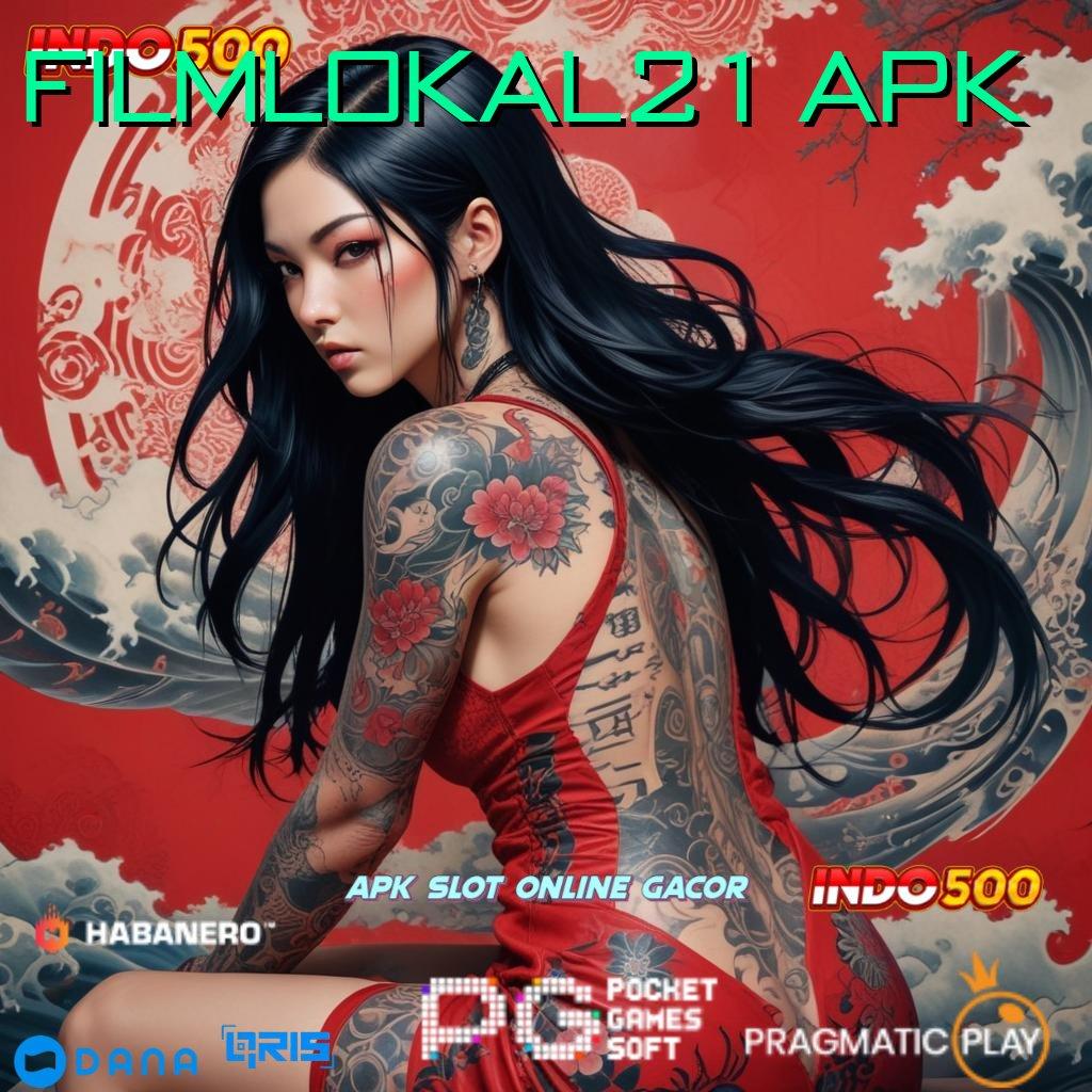 FILMLOKAL21 APK ➤ meraih perhatian pasti mengedepankan keunggulan