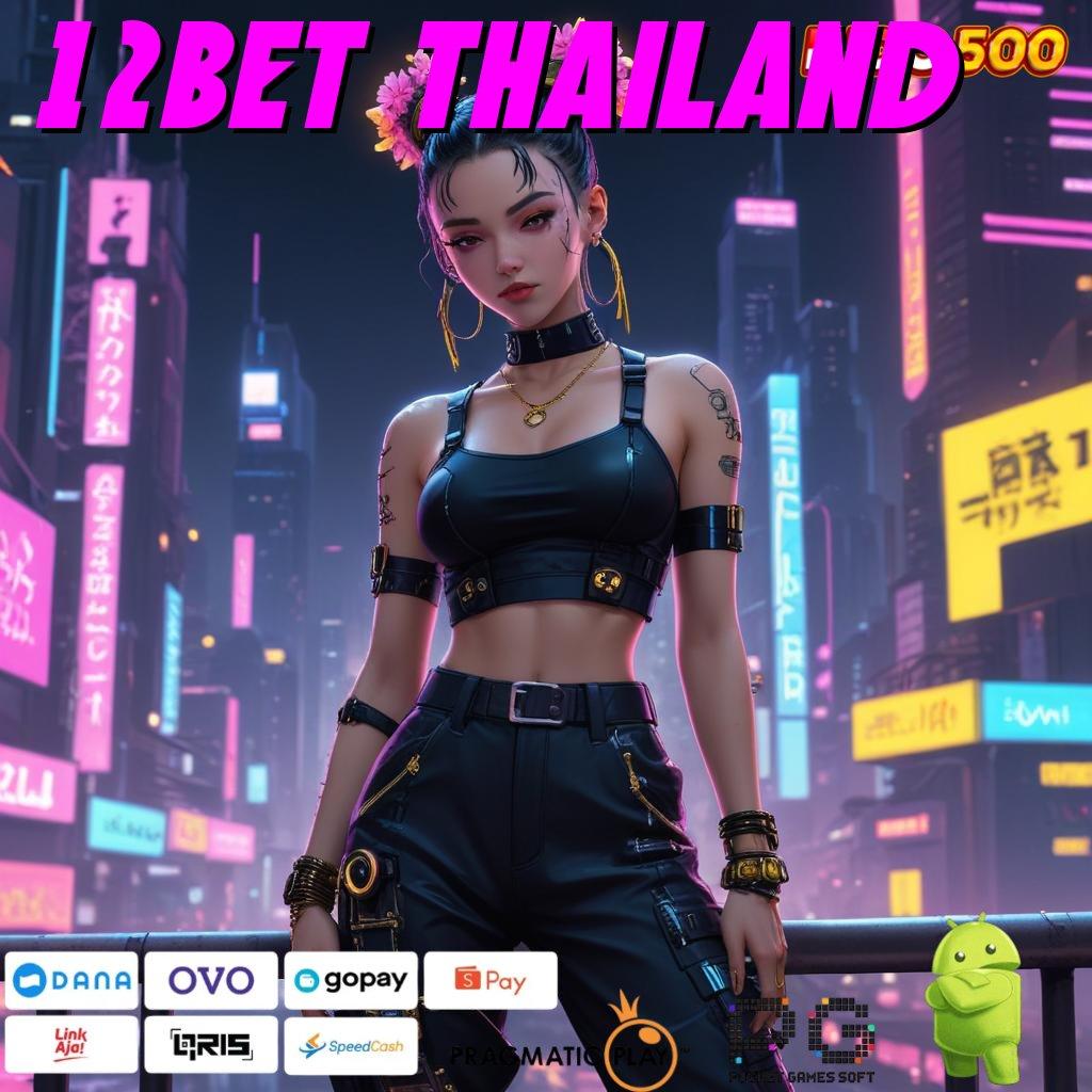 12BET THAILAND Lakshmi Kaya Slot Apk Tanpa Uang Muka