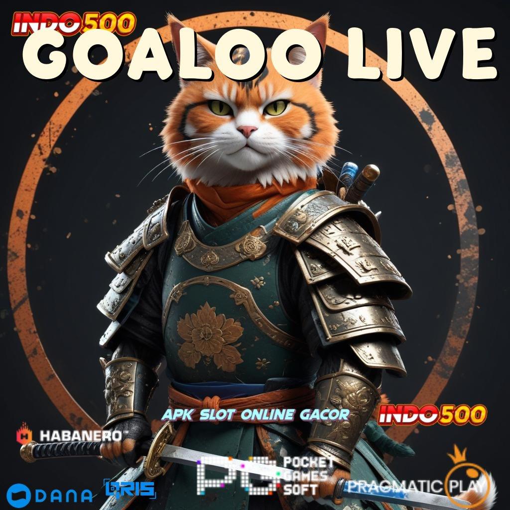 GOALOO LIVE ➤ slot jackpot kilat ngebut