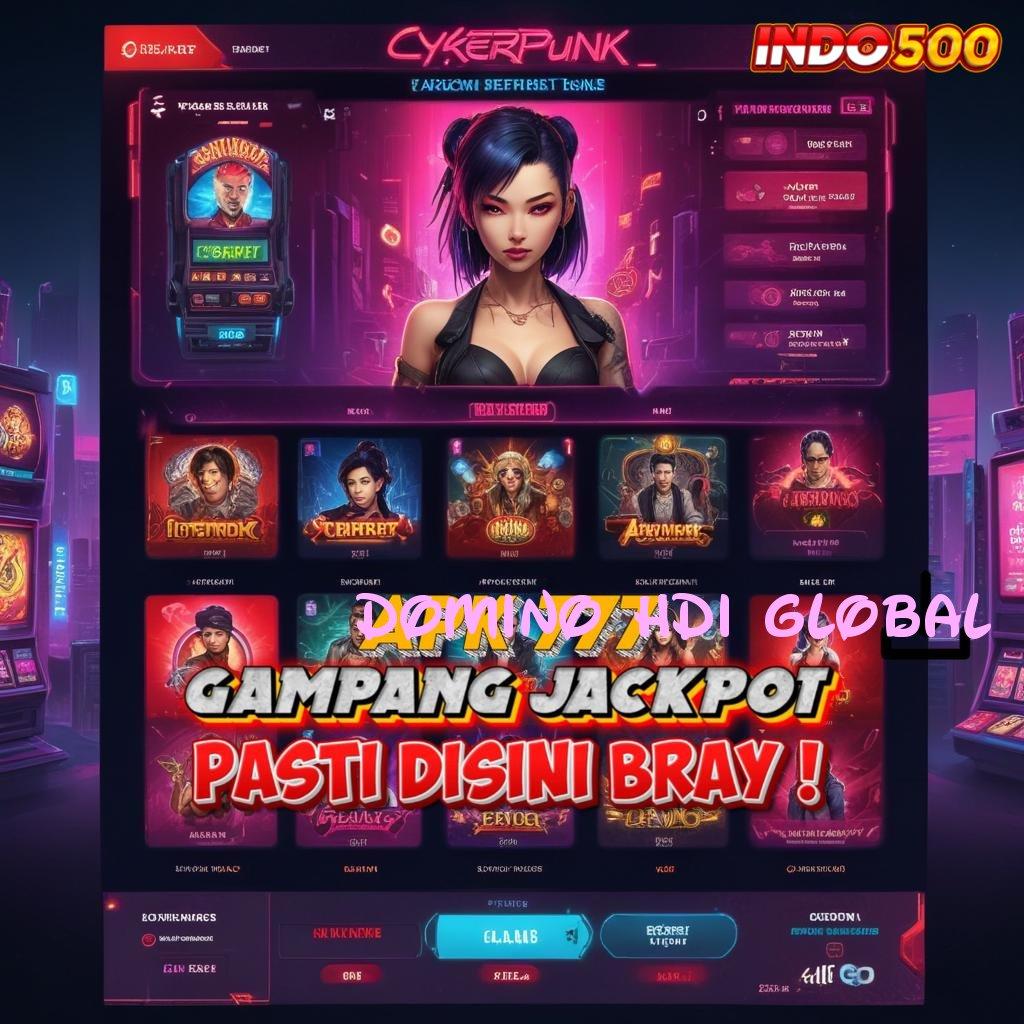 DOMINO HDI GLOBAL 🔎 platform teknologi arena kapasitas rangka digital perangkat keras