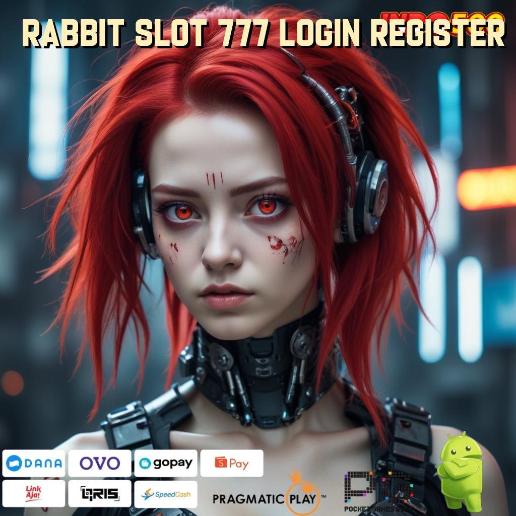 RABBIT SLOT 777 LOGIN REGISTER Slot Scatter Terbaru Dengan Hadiah Jackpot Besar