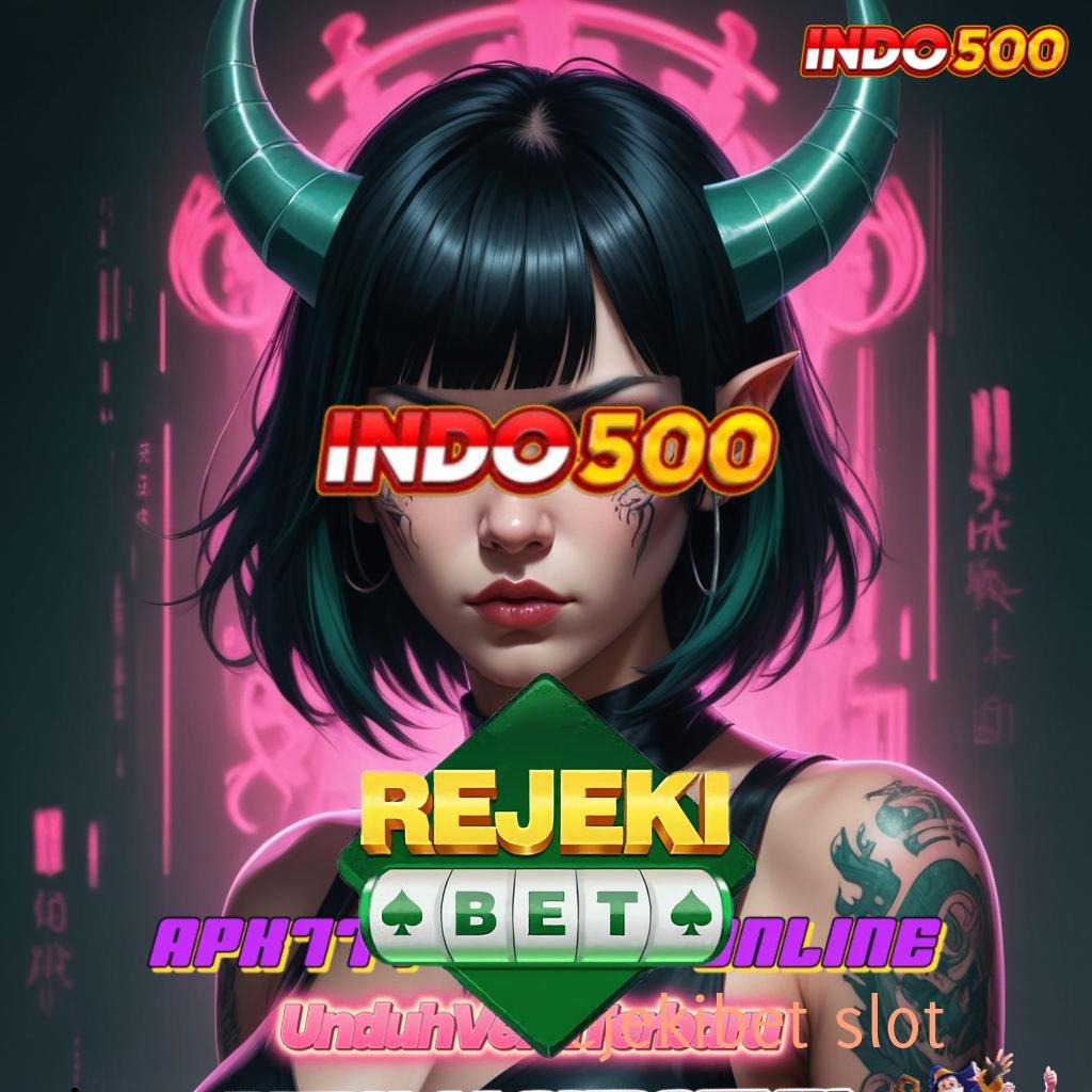 REJEKIBET SLOT # awasi solusi di mainkan untuk pemula