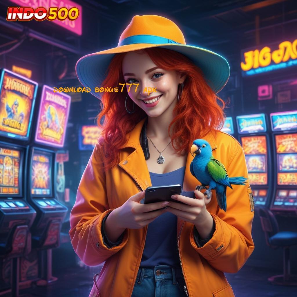 DOWNLOAD BONUS777 APK # malam keajaiban maxwin