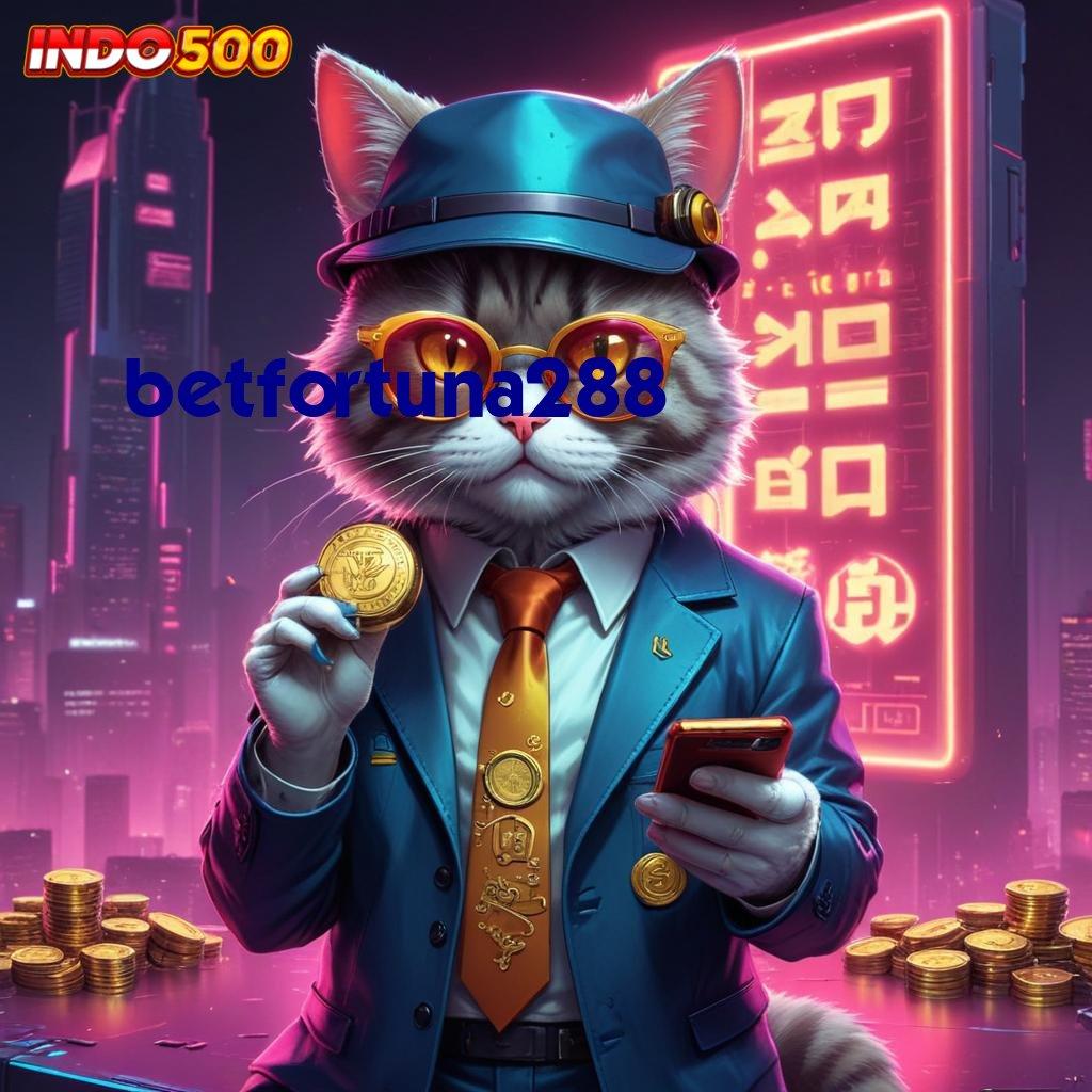 BETFORTUNA288 ♍ RTP Android iOS Update 118