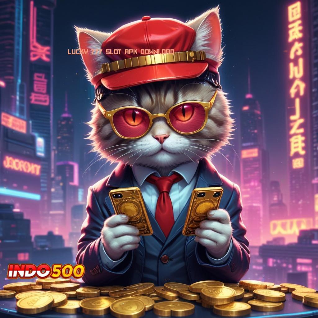 LUCKY 777 SLOT APK DOWNLOAD 💥 spin kreatif kalah itu buang waktu!