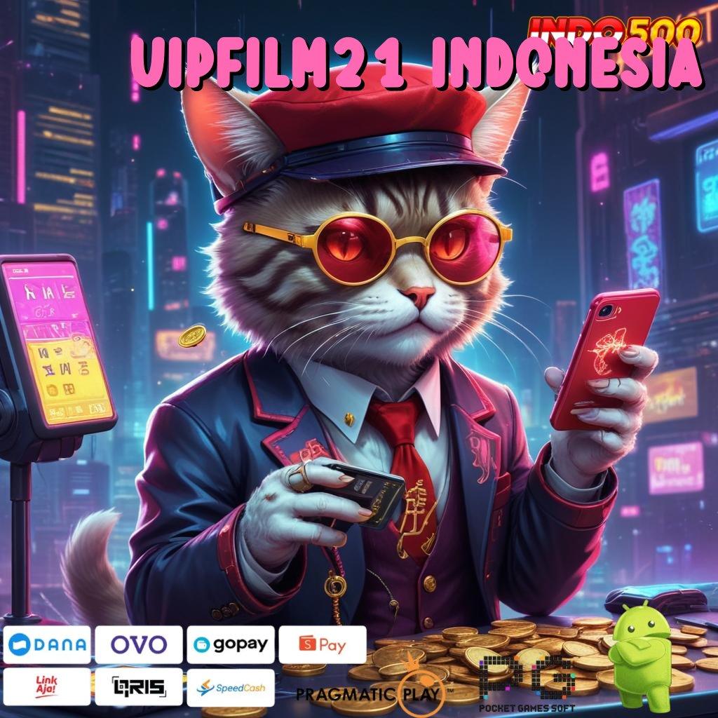 VIPFILM21 INDONESIA Versi Baru Spin Terjamin