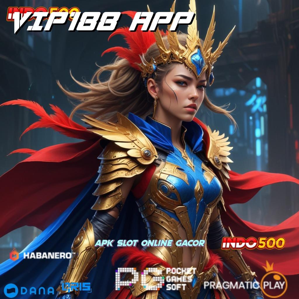 VIP188 APP ➤ APK Event Bonus Versi 98