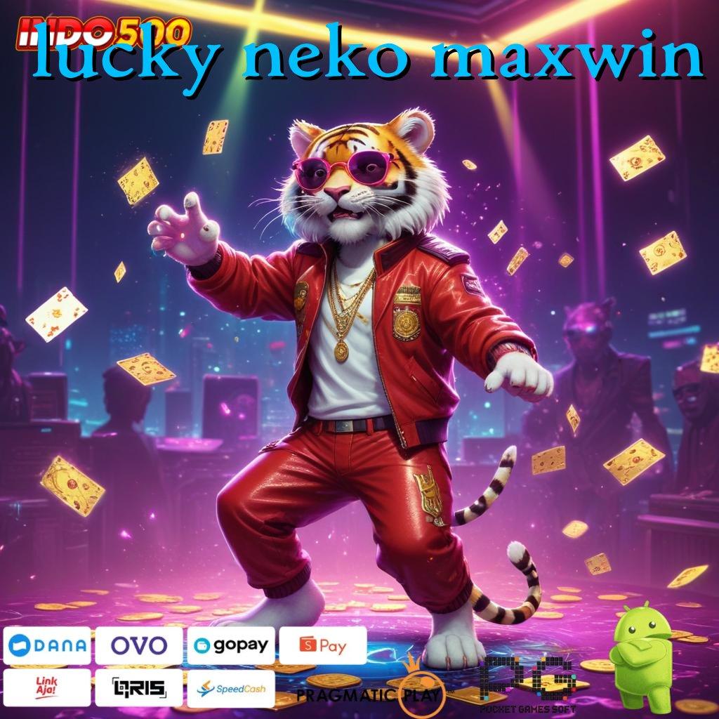 LUCKY NEKO MAXWIN Aplikasi Hoki Jalur Beruntung