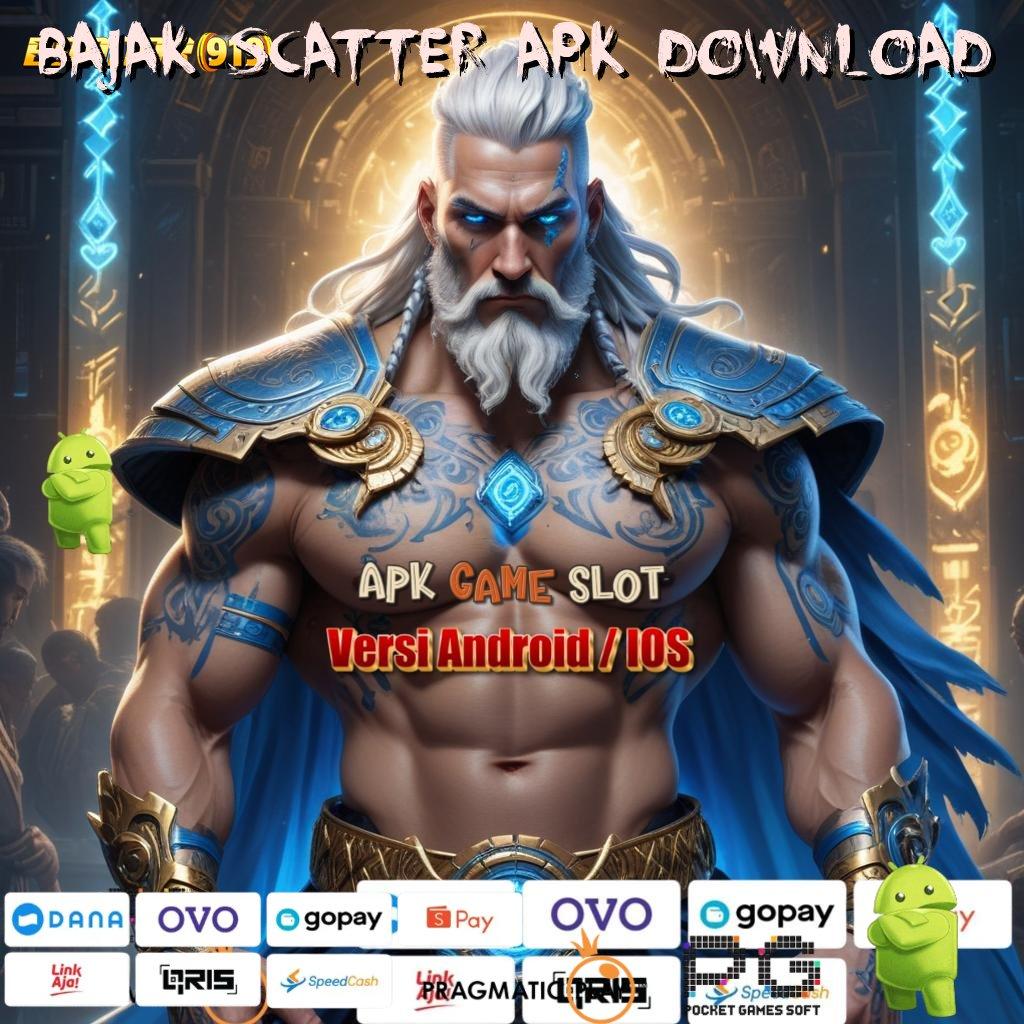 BAJAK SCATTER APK DOWNLOAD : Deposit Shopeepay Mudah Akun JP Langsung Unduh!