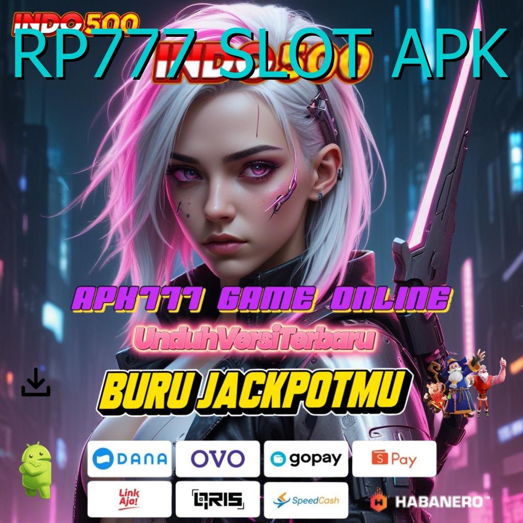 RP777 SLOT APK ⇏ Pembaruan APK Event Bonus Gratis Interface