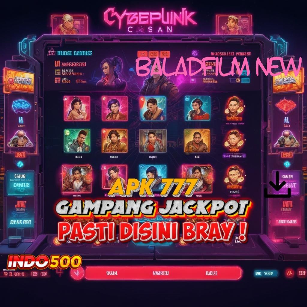 BALADFILM NEW ✨ Slot APK Dengan Bonus Scatter Download Sekarang