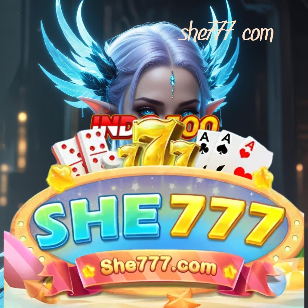 SHE777 COM ✧ Pembaruan APK Event Bonus Gratis Tumpuan