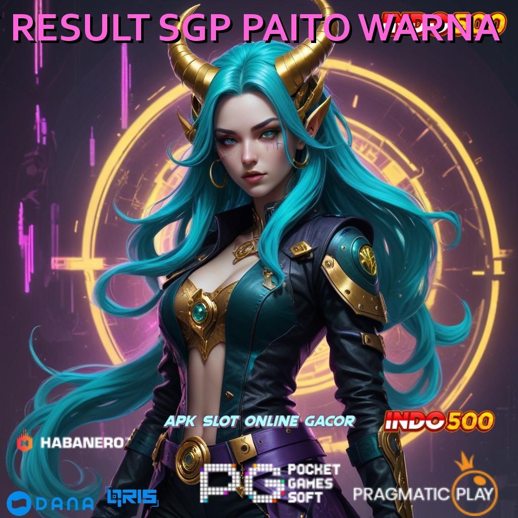 RESULT SGP PAITO WARNA : Order Seketika Peluang Rezeki Tiada Batas