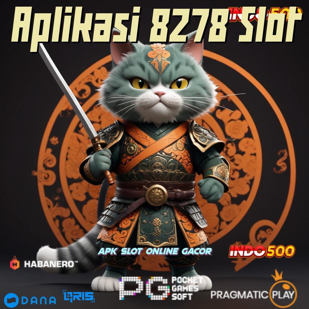 Aplikasi 8278 Slot