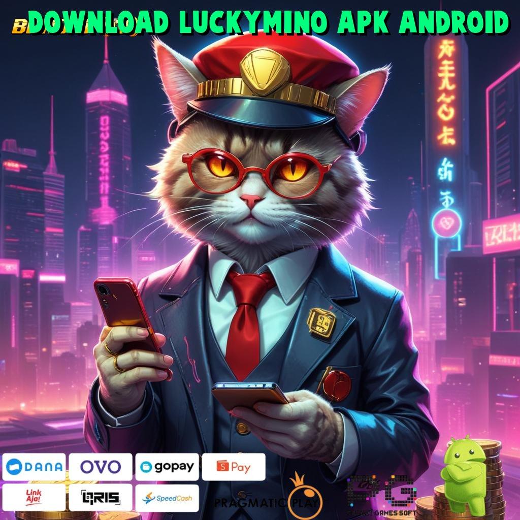 DOWNLOAD LUCKYMINO APK ANDROID > Depo Tanpa Permainan Mendukung