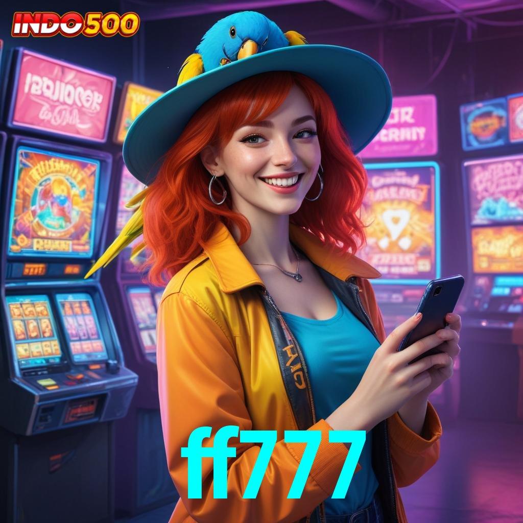 FF777 💥 tekad untuk jackpot mudah banget