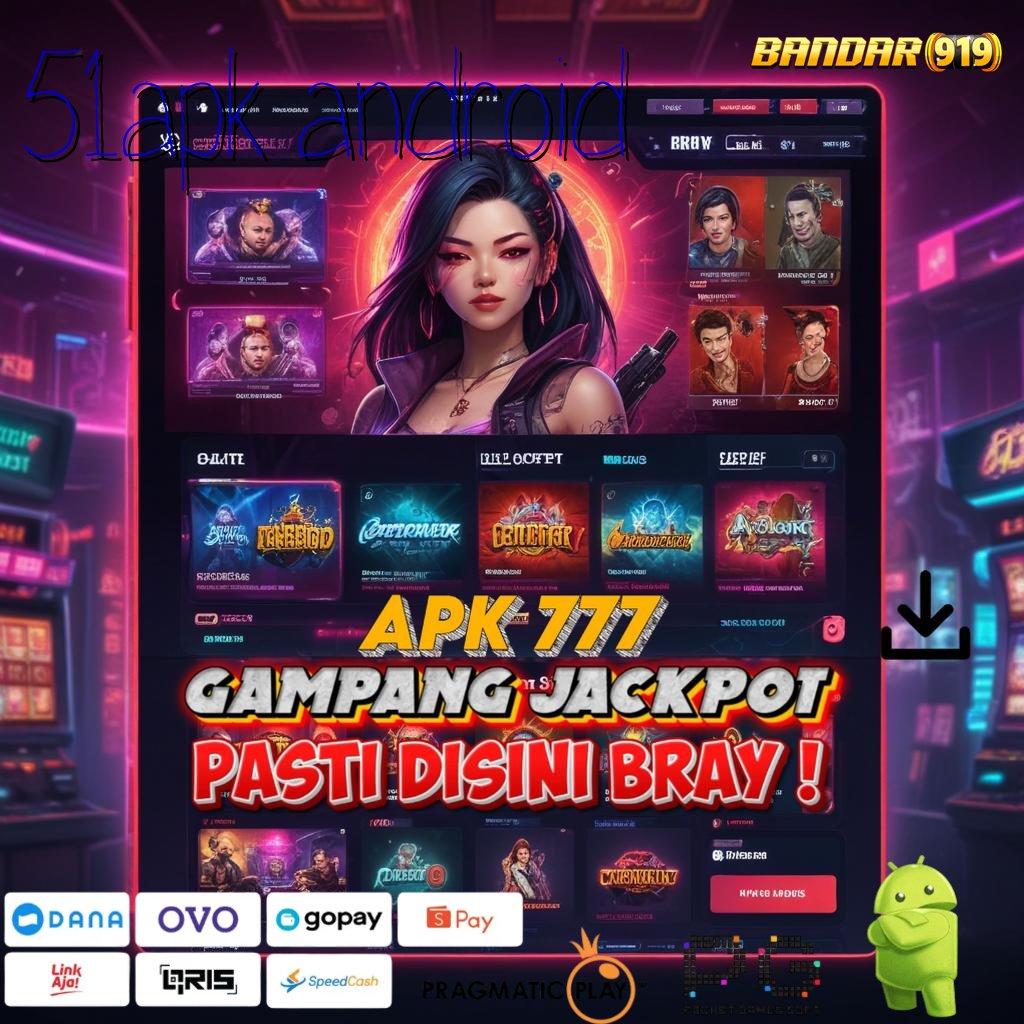 51APK ANDROID # titik kontrol mental juara raih trofi anda