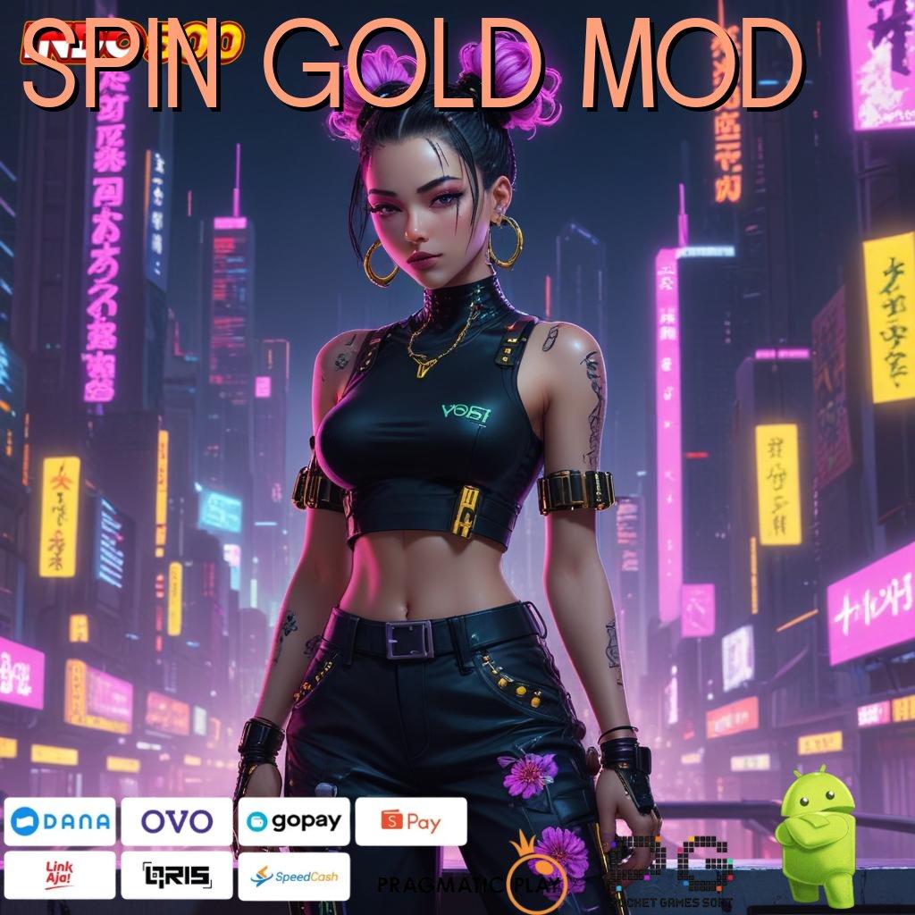 SPIN GOLD MOD Versi Terbaik Untuk Bonus Besar