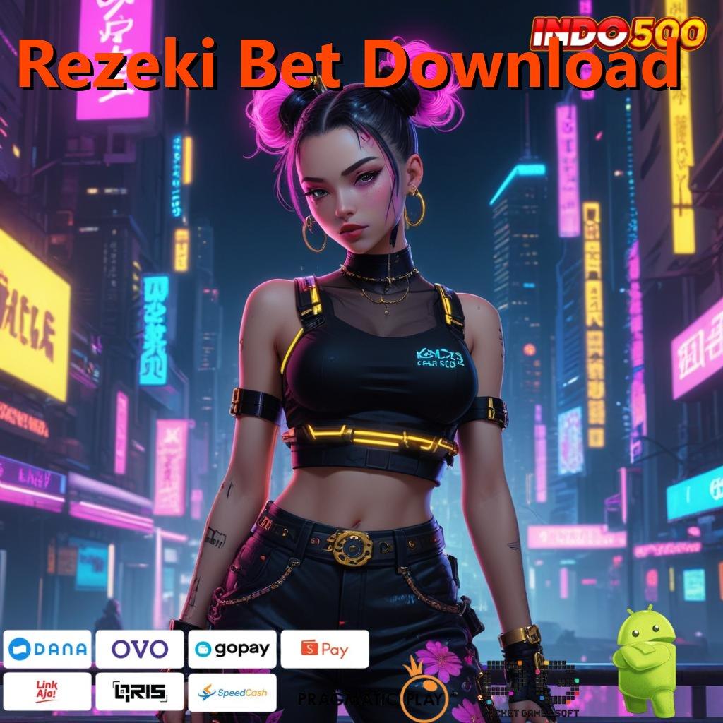 Rezeki Bet Download