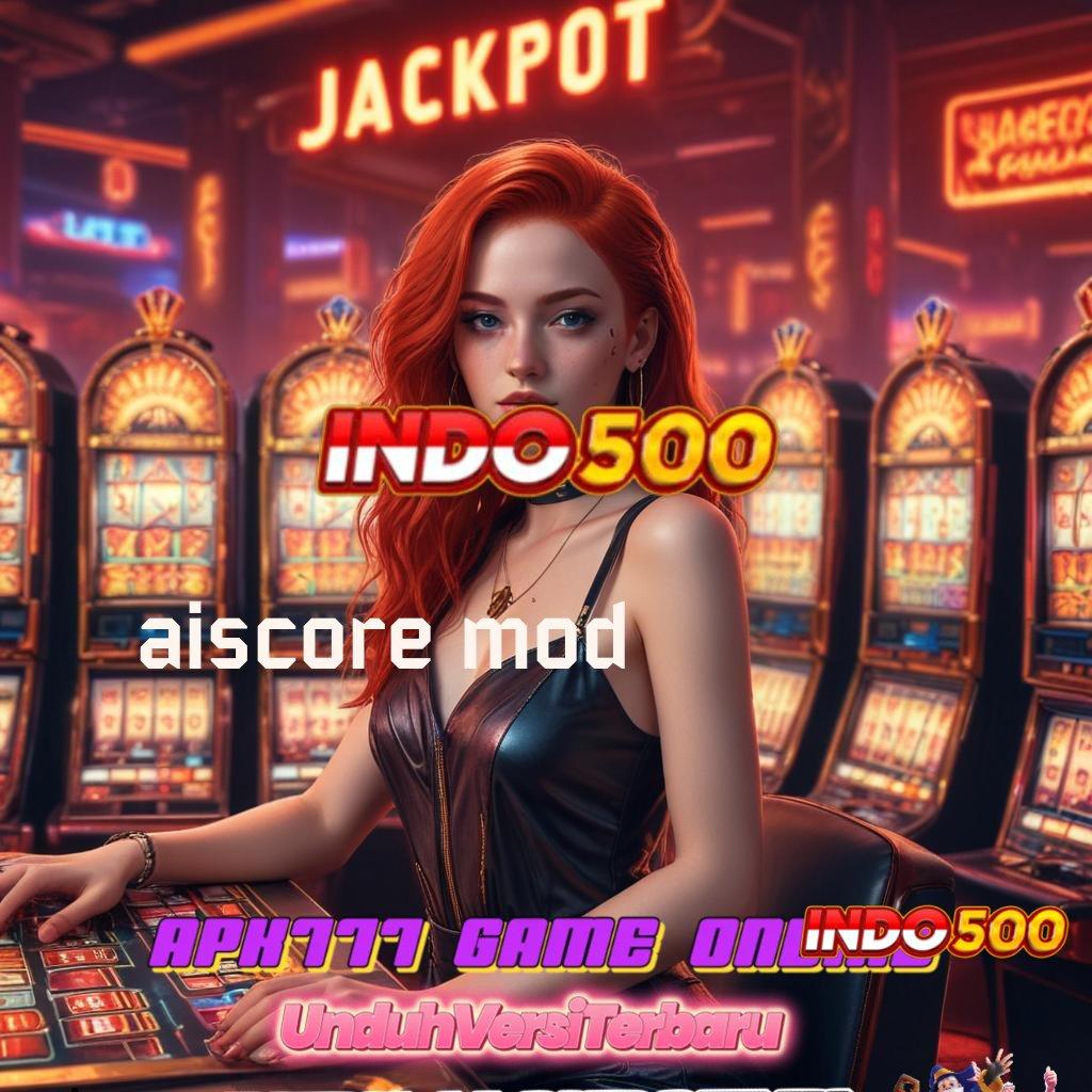 AISCORE MOD ⇏ Deposit Ovo 25K Bonus Gampang Didapat