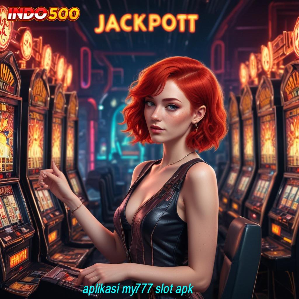 APLIKASI MY777 SLOT APK maxwin pasti tanpa modal bebas