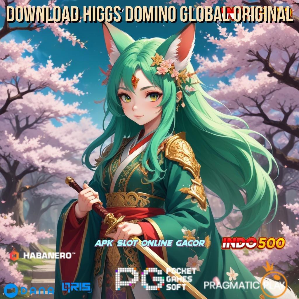 DOWNLOAD HIGGS DOMINO GLOBAL ORIGINAL ↪ rilis terbaru dengan jackpot maksimal untuk semua